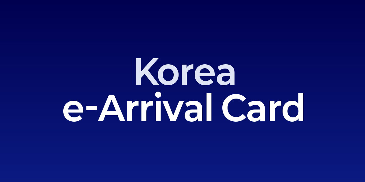 Korea immigration checkpoint with digital entry system and e-Arrival Card process